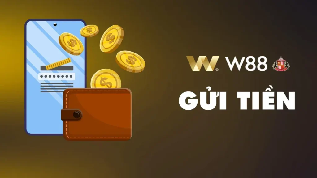 Gửi tiền W88